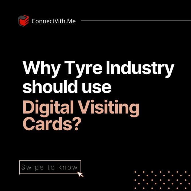 Why Tyre Industry should use Digital Visiting Cards?