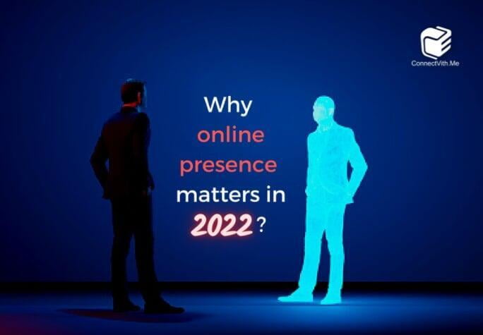 Why online presence matters in 2022?