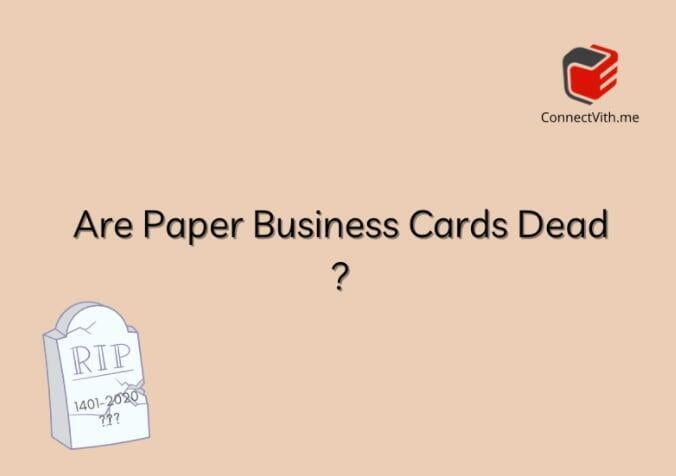 Are paper business cards dead?