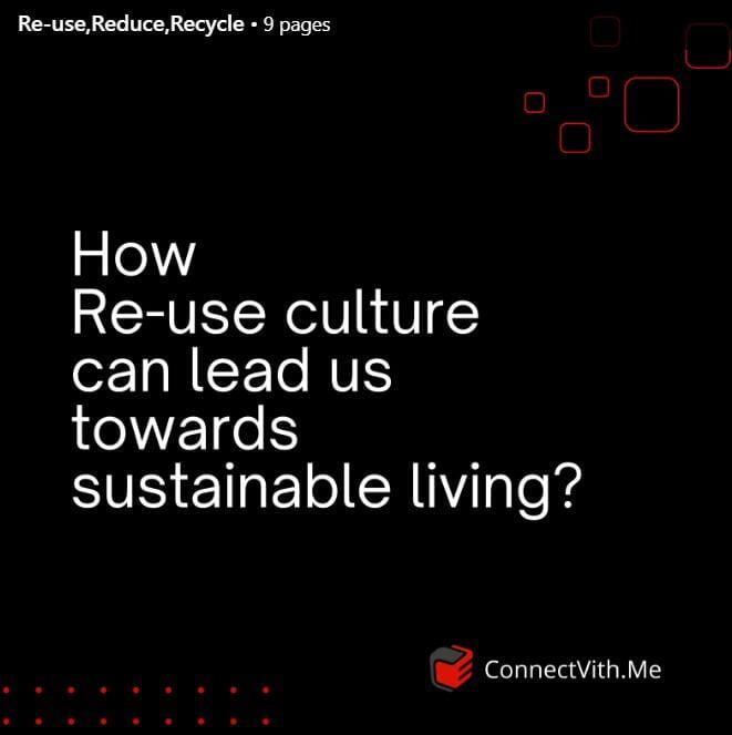 How Re-use culture can lead us towards sustainable living?